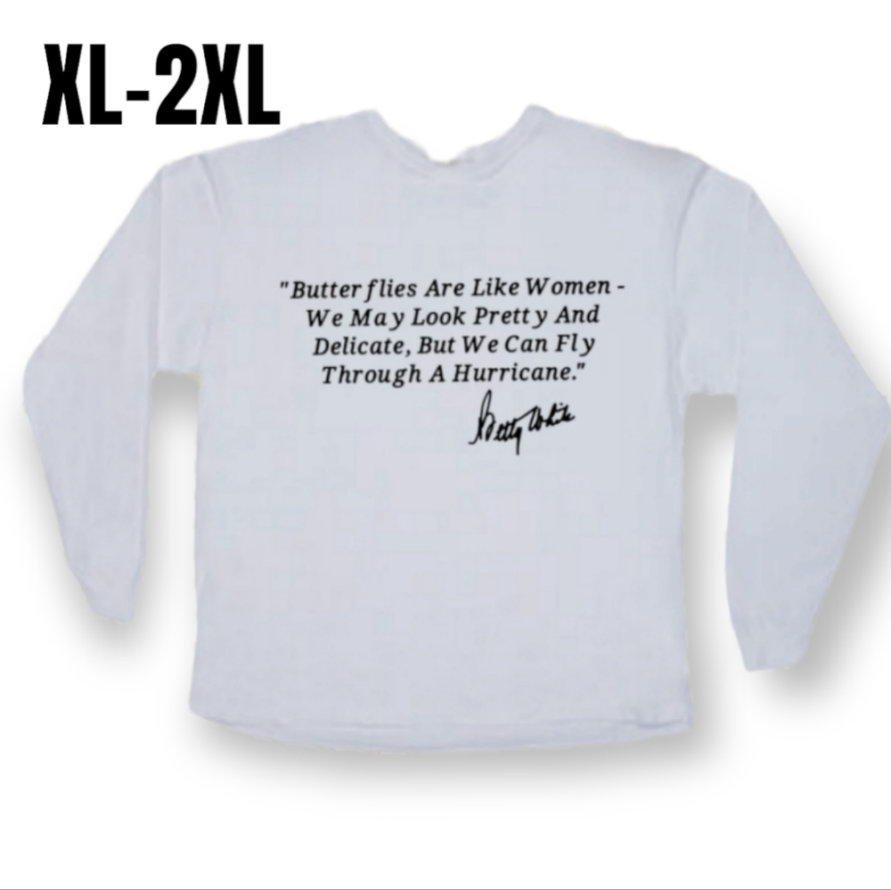 Betty White Quote Heavyweight Long Sleeve Tshirt XL-2XL